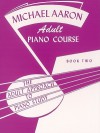 Michael Aaron Adult Piano Course / Book 2 (Adult Approach to Piano Study) - Michael Aaron