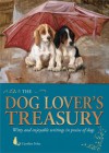 Dog Lover's Treasury, The: Witty And Enjoyable Writings In Praise Of Dogs - Caroline Foley