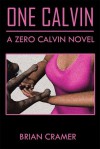 One Calvin: A Zero Calvin Novel - Brian Cramer