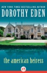 The American Heiress - Dorothy Eden