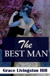 The Best Man (Annotated) - Grace Livingston Hill