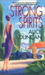 Strong Spirits - Alice Duncan