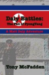 Daly Battles: The Fall of Pyongyang - Tony McFadden