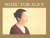 Music for Alice - Allen Say