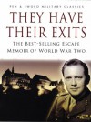 They Have Their Exits: The Best-Selling Escape Memoir of World War Two (Pen and Sword Military Classics) - Airey Neave