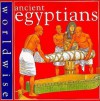 Ancient Egyptians (Worldwise) - Daisy Kerr