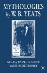 Mythologies by W.B.Yeats - Warwick Gould