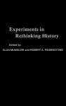 Experiments in Rethinking History - Alun Munslow