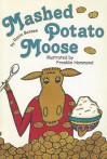 Mashed Potato Moose - Rosie Bensen