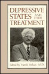 Depressive States And Their Treatment - Vamık D. Volkan, Volkan