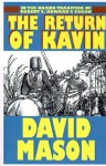 The Return of Kavin - David Mason