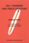 Will Standards Save Public Education - Deborah Meier, Joshua Cohen, Joel Rogers