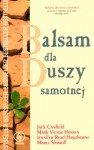 Balsam dla duszy samotnej - Jack Canfield, Mark Victor Hansen, Jennifer Read Hawthorne, Marci Shimoff