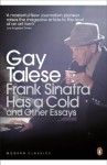 Frank Sinatra Has a Cold: And Other Essays (Penguin Modern Classics) - Gay Talese