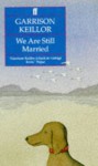 We Are Still Married - Garrison Keillor