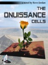 The Onuissance Cells - Steven Lyle Jordan