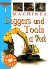 Machines: Diggers and Tools at Work - Jim Pipe