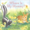 Where Is My Mommy? - Julie Downing