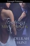 Tempting Mr. Parker - Delilah Hunt