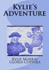 Kylie's Adventure - Kylie Murray, Gloria Coppola