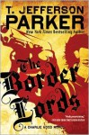 The Border Lords: A Charlie Hood Novel - T. Jefferson Parker