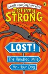 Lost! The Hundred-Mile-An-Hour Dog (Hundred Mile An Hour Dog) - Jeremy Strong