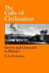 The Gifts of Civilization - O.A. Bushnell