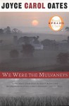 We Were the Mulvaneys - Joyce Carol Oates