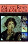 Life In Ancient Rome People & Places - Nigel Rodgers