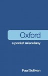 Oxford: A Pocket Miscellany - Paul Sullivan