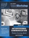 Videoworkshop for Interpersonal Communication: Student Learning Guide with CD-ROM - Allyn &. Bacon