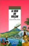 La Voix Du Volcan - Evelyne Brisou-Pellen