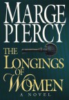 The Longings Of Women - Marge Piercy