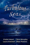 Turbulent Seas - Kitchell, Murphy Powers, Heart