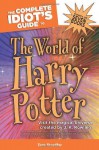 The Complete Idiot's Guide to the World of Harry Potter - Tere Stouffer