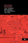 Las venas abiertas de América Latina - Eduardo Galeano