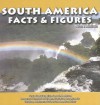 South America: Facts & Figures - Roger E. Hernandez