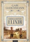 The Elixir of Immortality - Gabi Gleichmann