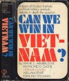 Can We Win In Viet-Nam? - Frank E. Armbruster, Raymond D. Gastil, Herman Kahn, William Pfaff, Edmund Stillman