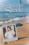Wordjazz for Stevie: How a Profoundly Handicapped Girl Gave Her Father the Gifts of Pain and Love - Jonathan Chamberlain