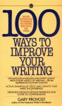 100 Ways to Improve Your Writing (Mentor Series) - Gary Provost