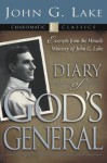 Diary of God's General - John G. Lake