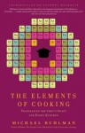 The Elements of Cooking: Translating the Chef's Craft for Every Kitchen - Michael Ruhlman, Anthony Bourdain