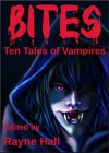 Bites: Ten Tales of Vampires - Rayne Hall, Pamela Turner, Jonathan Broughton, Liv Rancourt, Debbie Christiana, Douglas Kolacki, Carole Ann Moleti