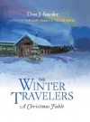 The Winter Travelers: A Christmas Fable - Don J. Snyder