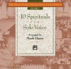 10 Spirituals for Solo Voice - Mark Hayes