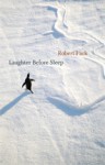 Laughter Before Sleep - Robert Pack