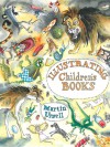 Illustrating Children's Books. Martin Ursell - Martin Ursell