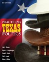 Practicing Texas Politics - Lyle Brown, Joyce A. Langenegger, Sonia R. Garcia, Ted A. Lewis, Robert E. Biles