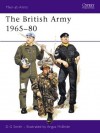 The British Army 1965–80 - Digby George Smith, Angus McBride